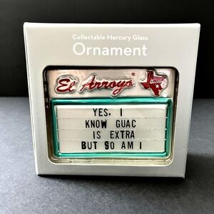 Texas Xmas Ornament EL Arroyo Restaurant Mercury Glass Guac Is Extra But So Am I
